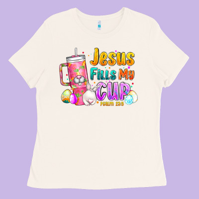 Jesus Fills My Cup Easter Ladies Tee Designed By Cowhidedigitalart