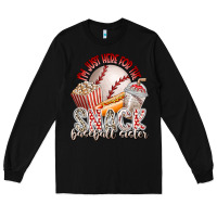 Black i am just here for the snack baseball sister Long Sleeve Tee - RacoonDesign