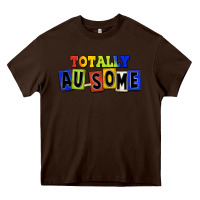 Chocolate Brown Totally au-some Heavy Core Tee - FaDigitalArtStudio