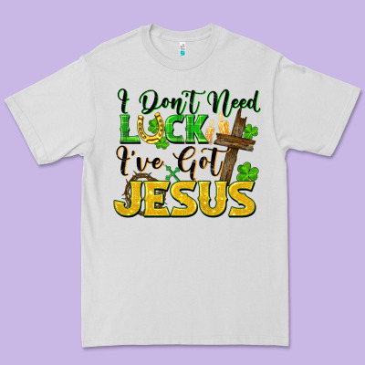 I Don't Need Luck I've Got Jesus Premium Tee Designed By Fadigitalartstudio