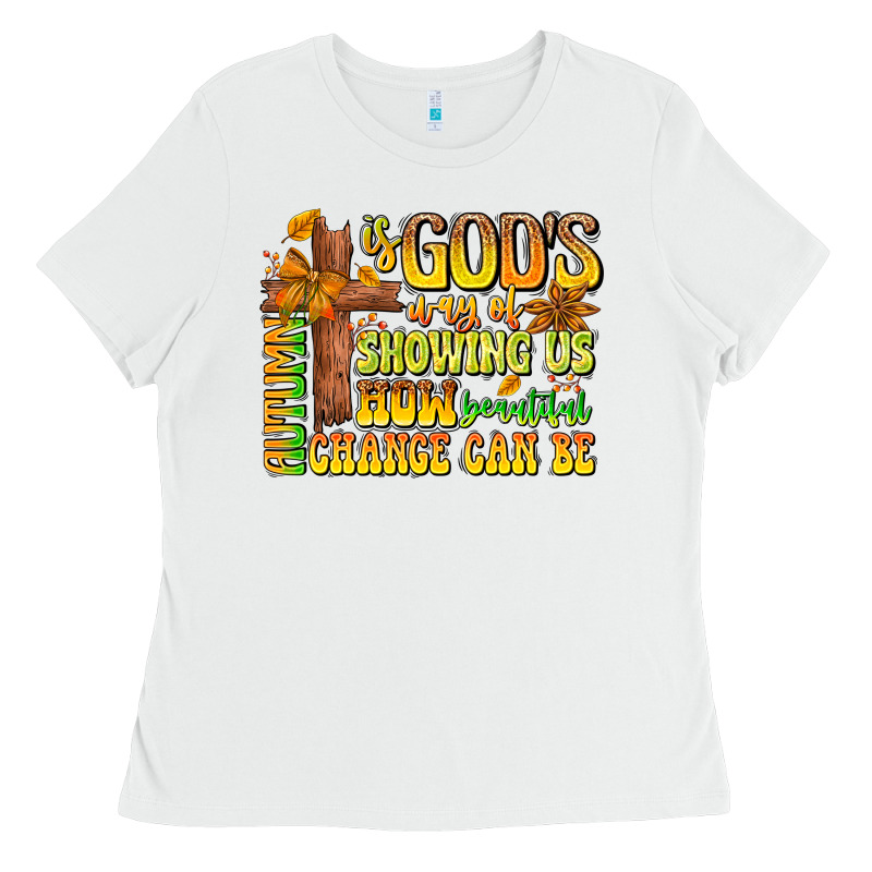 Autumn Is God's Way Of Showing Us How Beautiful Ch Ladies Tee by CowhideDigitalArt | Teevron