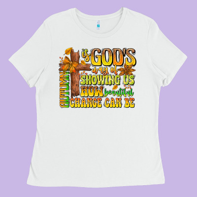 Autumn Is God's Way Of Showing Us How Beautiful Ch Ladies Tee Designed By Cowhidedigitalart
