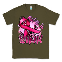 Army Green Refuse to sink Cancer Classic Tee - FaDigitalArtStudio