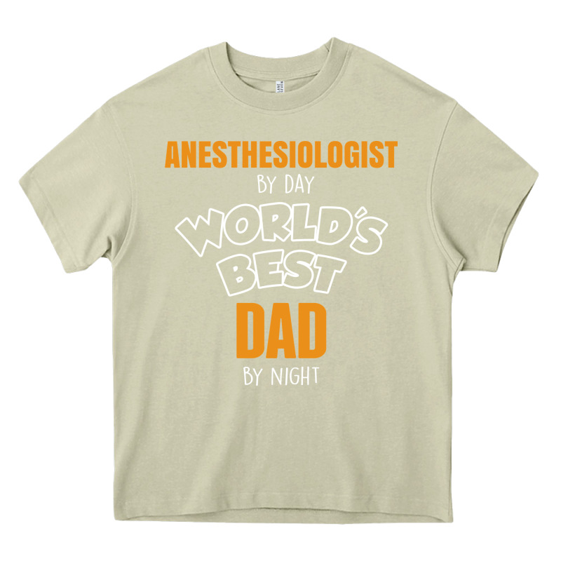 Anesthesiologist By Day Worlds Best Dad By Night Fathers Day Heavy Core Tee by linhVisuals | Teevron