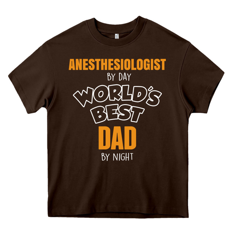 Anesthesiologist By Day Worlds Best Dad By Night Fathers Day Heavy Core Tee by linhVisuals | Teevron