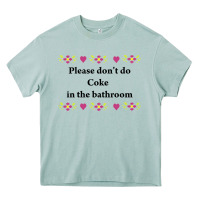 Arona please don't do coke in the bathroom Heavy Core Tee - linhVisuals