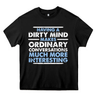 Black having a dirty mind makes ordinary conversations much more interesting Heavy Core Tee - linhVisuals