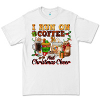 White i run on coffee and christmas cheer Premium Tee - FaDigitalArtStudio