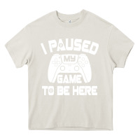 Cream i paused my game to be here Heavy Core Tee - linhVisuals