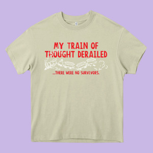 My Train Of Thought Derailed Heavy Core Tee Designed By Linhvisuals