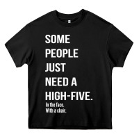 Black some people need a high five Heavy Core Tee - linhVisuals