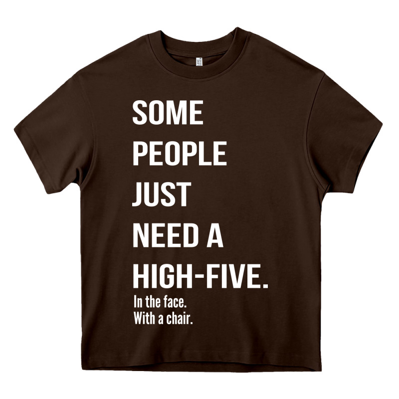 Some People Need A High Five Heavy Core Tee by linhVisuals | Teevron
