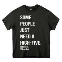 Asphalt some people need a high five Heavy Core Tee - linhVisuals