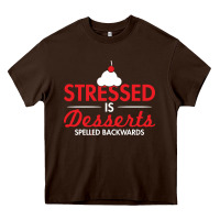 Chocolate Brown stressed is desserts spelled backwards Heavy Core Tee - linhVisuals