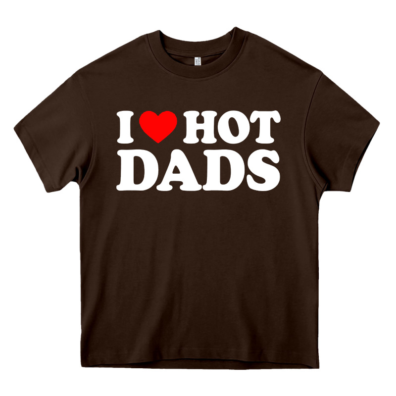 I Love Hot Dads Shirt I Heart Heavy Core Tee by linhVisuals | Teevron