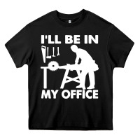 Black i'll be in my office carpenter woodworking Heavy Core Tee - linhVisuals