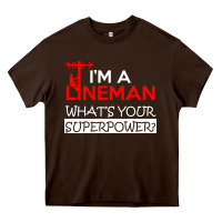 Im A Lineman Whats Your Superpower Heavy Core Tee | Teevron