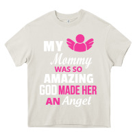 Cream my mommy was amazing god made her an angel Heavy Core Tee - linhVisuals