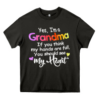 Grandma T  Shirt Yes I'm Grandma If You Think My Hands Are Full T  Shi Heavy Core Tee | Teevron