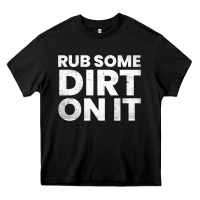 Black vintage funny shirts for men, rub some dirt on it long sleeve t shirt Heavy Core Tee - linhVisuals