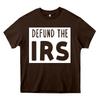 Defund The Irs Heavy Core Tee | Teevron
