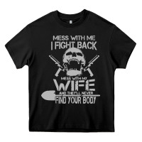 Mess With My Wife And They Heavy Core Tee | Teevron