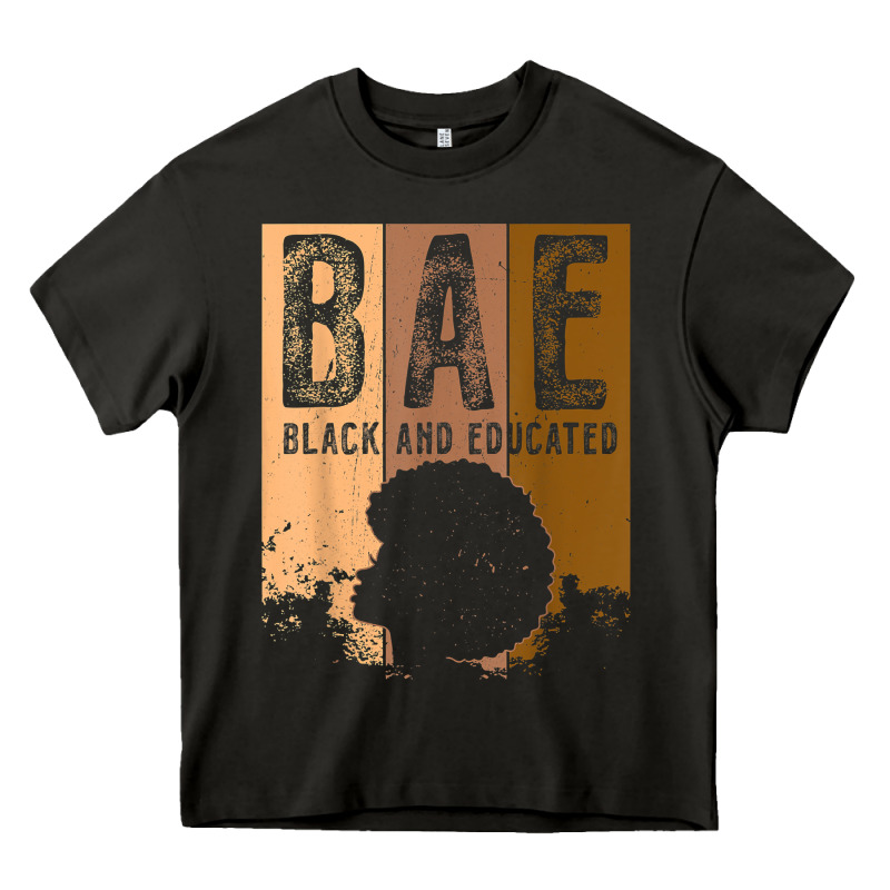 Black History Month Bae Black And Educated Melanin Women T Shirt Heavy Core Tee by linhVisuals | Teevron