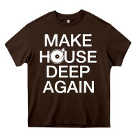 Make House Deep Again House Music Turntable T Shirt Heavy Core Tee | Teevron
