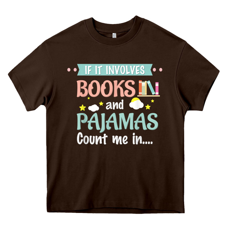 If It Involves Books And Pajamas Book Lover Gift Tee T Shirt Heavy Core Tee by linhVisuals | Teevron