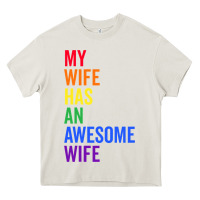 Cream my wife has an awesome wife funny lesbian wedding gift t shirt Heavy Core Tee - linhVisuals