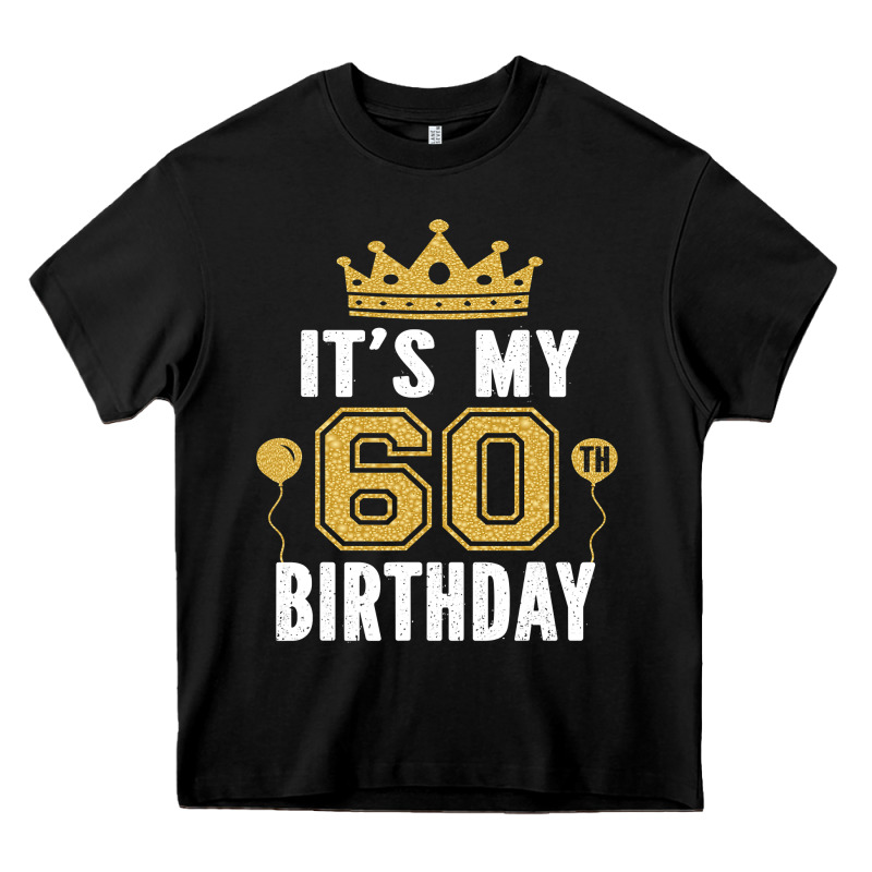 It's My 60th Birthday Gift For 60 Years Old Man And Woman T Shirt Heavy Core Tee by linhVisuals | Teevron