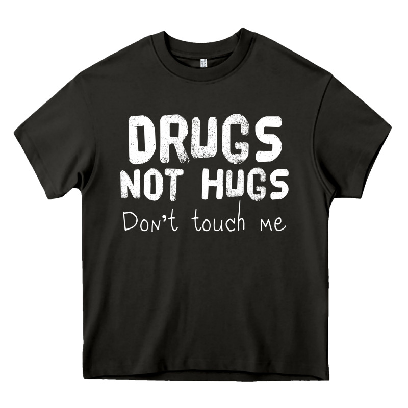 Drugs Not Hugs Heavy Core Tee by linhVisuals | Teevron