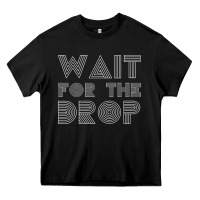 Black retro edm wait for the drop house dj trance wash t shirt Heavy Core Tee - linhVisuals