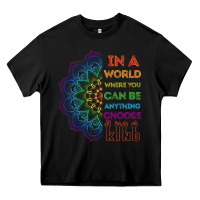 Black kindeness In A World Where You Can Be Anything Choose Kind Kindness Heavy Core Tee - linhVisuals