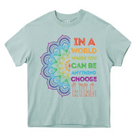 Arona kindeness In A World Where You Can Be Anything Choose Kind Kindness Heavy Core Tee - linhVisuals