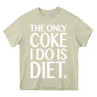 Mossy the only coke i do is diet Heavy Core Tee - linhVisuals
