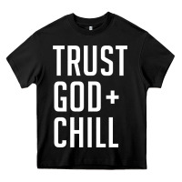 Black trust god and chill tee vintage pullover hoodie Heavy Core Tee - linhVisuals