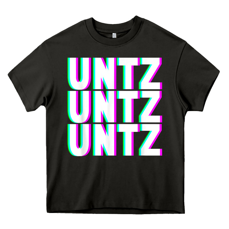 Untz Untz Untz Techno Dubstep Riddim Raver Dj Party T Shirt Heavy Core Tee by linhVisuals | Teevron