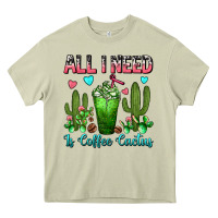 Mossy All I Need Is Coffee Cactus Frappe Heavy Core Tee - FaDigitalArtStudio