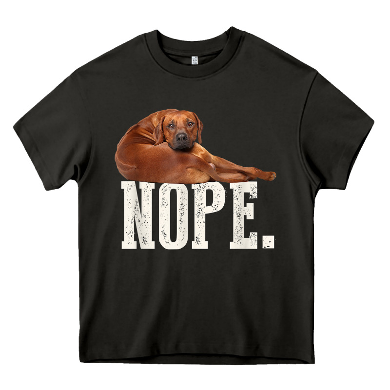 Nope Lazy Rhodesian Ridgeback T Shirt Dog Lover Gift Tee Heavy Core Tee by linhVisuals | Teevron