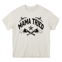 Mama Tried Guns Heavy Core Tee | Teevron