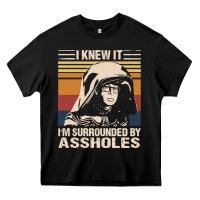 Black i knew it im surrounded by assholes Heavy Core Tee - linhVisuals