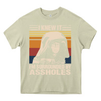 Mossy i knew it im surrounded by assholes Heavy Core Tee - linhVisuals