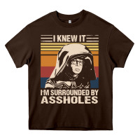 Chocolate Brown i knew it im surrounded by assholes Heavy Core Tee - linhVisuals