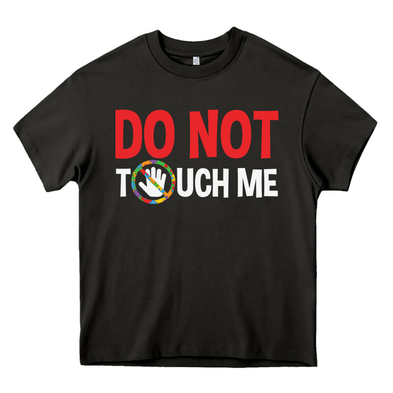 Do Not Touch Me Autism Kid Heavy Core Tee by linhVisuals | Teevron