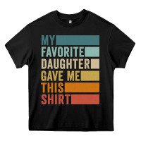 Black my favorite daughter gave me this shirt father's day pullover hoodie Heavy Core Tee - linhVisuals
