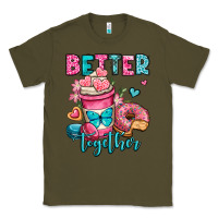Army Green better together donut and coffee valentines day Classic Tee - OliviaCreatesArt