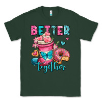 Sports Green better together donut and coffee valentines day Classic Tee - OliviaCreatesArt