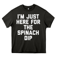 Asphalt foodie appetizer i'm just here for the spinach dip premium t shirt Heavy Core Tee - linhVisuals