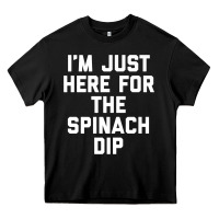 Black foodie appetizer i'm just here for the spinach dip premium t shirt Heavy Core Tee - linhVisuals